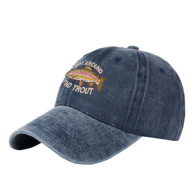 Cappellino da baseball regolabile ricamato "Fish Around Find Trout"