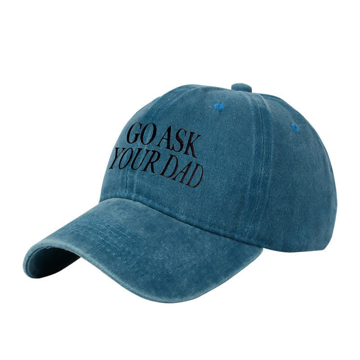 Cappellino da baseball regolabile ricamato "Go Ask Your Dad"