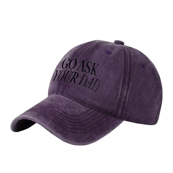 Cappellino da baseball regolabile ricamato "Go Ask Your Dad"