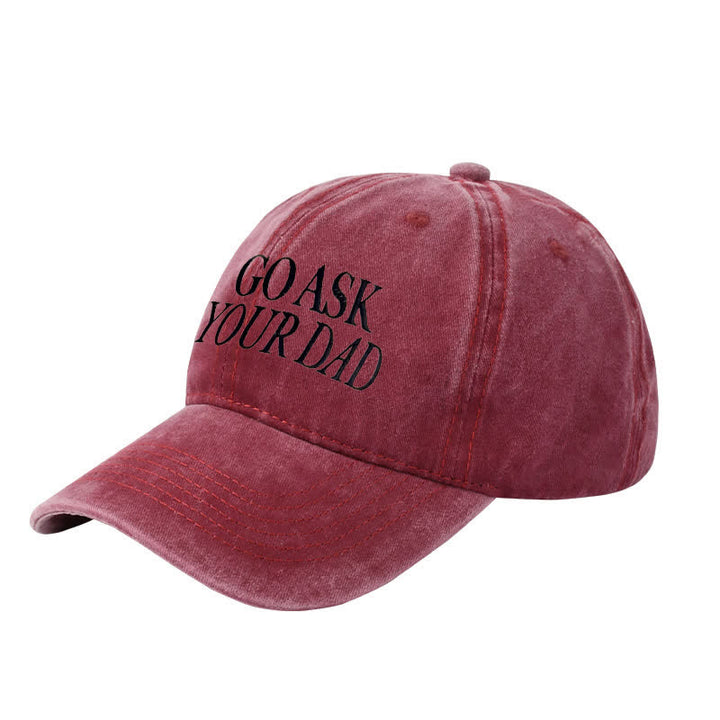 Cappellino da baseball regolabile ricamato "Go Ask Your Dad"